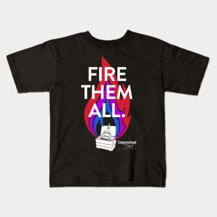 Fire Them All! Kids T-Shirt